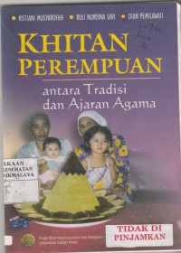 Khitan Perempuan : Antara tradisi dan ajaran agama