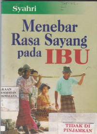 Menebar Rasa Sayang pada Ibu