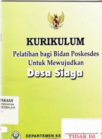 Kurikulum Pelatihan bagi Bidan Poskesdes untuk Mewujudkan Desa Siaga