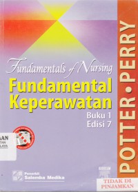 Fundamentals of nursing = fundamental keperawatan buku 1