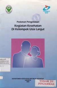 Pedoman Pengelolaan Kegiatan Kesehatan di Kelompok Usia Lanjut