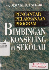 Pengantar Pelaksanaan Program Bimbingan dan Konseling di Sekolah