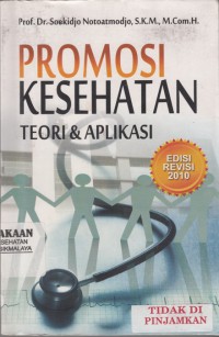 Promosi Kesehatan : Teori & Aplikasi (2010)