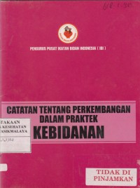 Catatan Tentang Perkembangan dalam Praktek Kebidanan