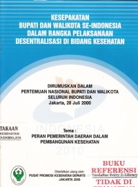 Kesepakatan bupati dan walikota se- Indonesia dalam rangka pelaksanaan desentralisasi dibidang kesehatan