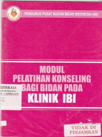 Modul Pelatihan Konseling Bagi Bidan pada Klinik IBI