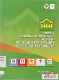 Pedoman Pendidikan Kelompok Sebaya Krida Bina Perilaku Hidup Bersih dan Sehat Bagi Anggota Saka Bakti Husada