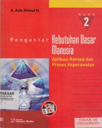 Pengantar kebutuhan dasar manusia : aplikasi konsep dan proses keperawatan buku 2 (2012)