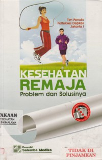 Kesehatan Remaja: Problem dan Solusinya (2010)