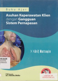 Buku ajar asuhan keperawatan klien dengan gangguan sistem pernapasan