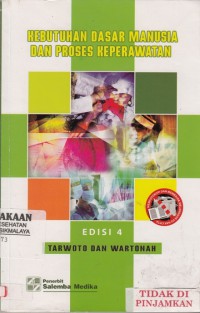 Kebutuhan dasar manusia dan proses keperawatan (2011)