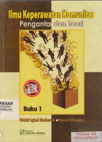 Ilmu Keperawatan Komunitas 1: Pengantar dan Teori (2011)