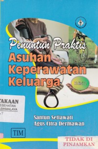 Penuntun Praktis Asuhan Keperawatan Keluarga