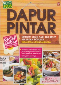 Dapur pintar (memuat lebih dari 900 resep masakan populer nusantara dan mancanegara)