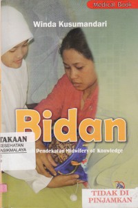 BIDAN : Sebuah Pendekatan Midwifery of Knowledge