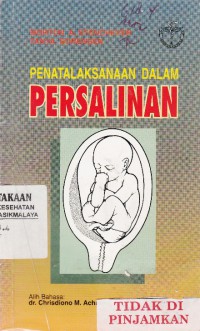 Penatalaksanaan dalam persalinan = management of the patient in labor