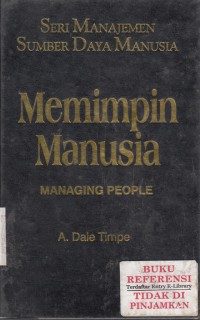 Seri manajemen sumber daya manusia: memimpin manusia (managing people)