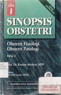 SINOPSIS OBSTETRI (Obstetri Fisiologi & Patologi) Jilid 1 (1998)