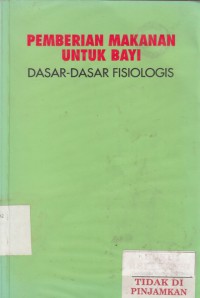 Pemberian Makanan untuk Bayi : Dasar-Dasar Fisiologis