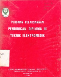 Pedoman pelaksanaan pendidikan diploma III teknik elektromedik