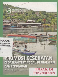 Promosi kesehatan di daerah tertinggal, perbatasan dan kepulauan