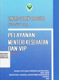 SOP : pelayanan Menteri Kesehatan dan VIP