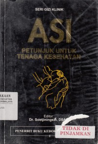 ASI : petunjuk untuk tenaga kesehatan