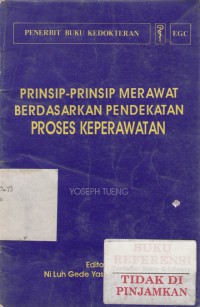 Prinsip-Prinsip Merawat Berdasarkan Pendekatan Proses Keperawatan