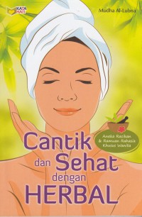 Cantik dan sehat dengan herbal