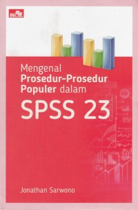 Mengenal prosedur-prosedur populer dalam SPSS 23