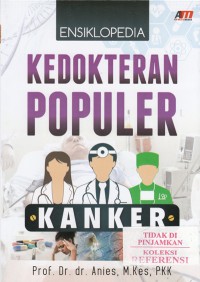 Ensiklopedia kedokteran populer : kanker