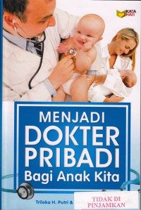 Menjadi dokter pribadi bagi anak kita