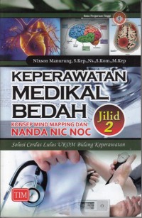 Keperawatan medikal bedah konsep mind mapping dan NANDA NIC NOC (jilid 2)