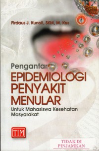 Pengantar epidemiologi penyakit menular untuk mahasiswa kesehatan masyarakat