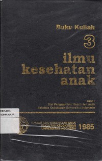 Buku kuliah ilmu kesehatan anak 3 (1985)