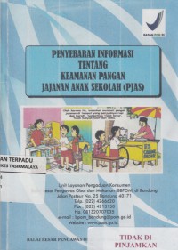 Penyebaran informasi tentang keamanan pangan jajanan anak sekolah (PJAS)