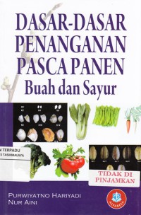 Dasar-dasar penanganan pasca panen : sayur dan buah