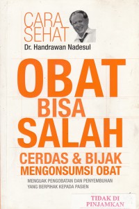 Obat bisa salah : cerdas & bijak mengonsumsi obat