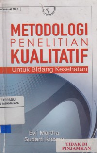 Metodologi penelitian kualitatif : untuk bidang kesehatan (2016)