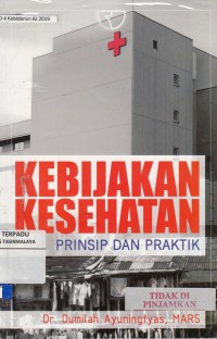 Kebijakan kesehatan: prinsip dan praktik