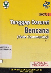 Tanggap Darurat Bencana (Safe Community) Modul 4