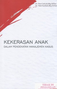 Kekerasan anak dalam pendekatan manajemen kasus