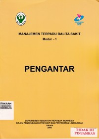 Manajemen Terpadu Balita Sakit (MTBS) Modul 1 : Pengantar