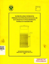 Materi Pelatihan Instruktur Perbaikan dan Pengawasan Kualitas Air dan Lingkungan untuk Mendukung Pendekatan Partisipatori