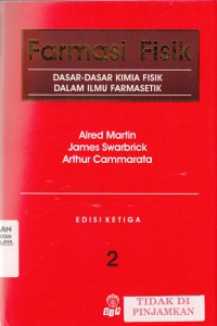 Farmasi fisik 2 : dasar-dasar kimia fisik dalam ilmu farmasetik