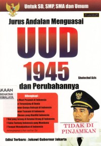 Jurus Andalan Menguasai UUD 1945 dan Perubahannya