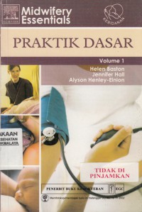 Midwifery Essentials : Praktik Dasar Vol. 1