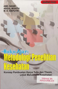 Buku ajar metodologi penelitian kesehatan : konsep pembuatan karya tulis dan thesis untuk mahasiswa kesehatan