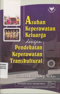 Asuhan Keperawatan Keluarga dengan Pendekatan Keperawatan Transkultural 2012