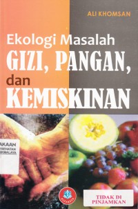 Ekologi masalah gizi : pangan dan kemiskinan